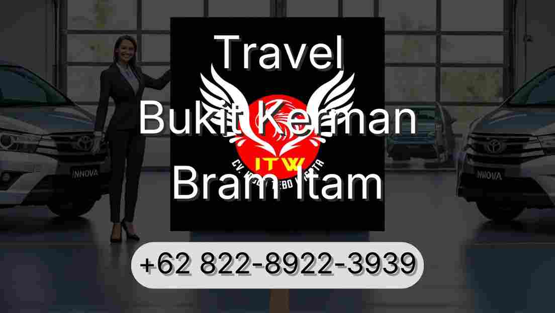 Travel Bukit Kerman Bram Itam