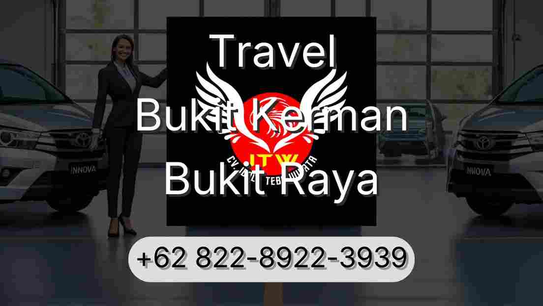 Travel Bukit Kerman Bukit Raya