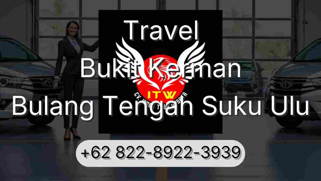 Travel Bukit Kerman Bulang Tengah Suku Ulu