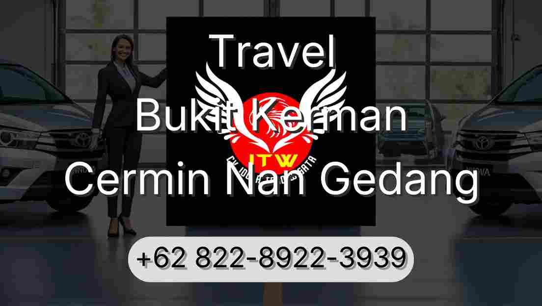 Travel Bukit Kerman Cermin Nan Gedang