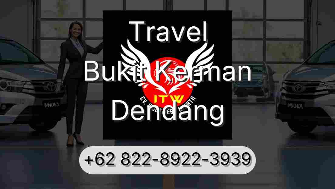 Travel Bukit Kerman Dendang