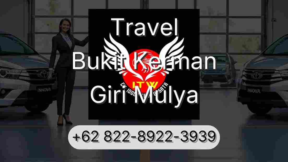 Travel Bukit Kerman Giri Mulya