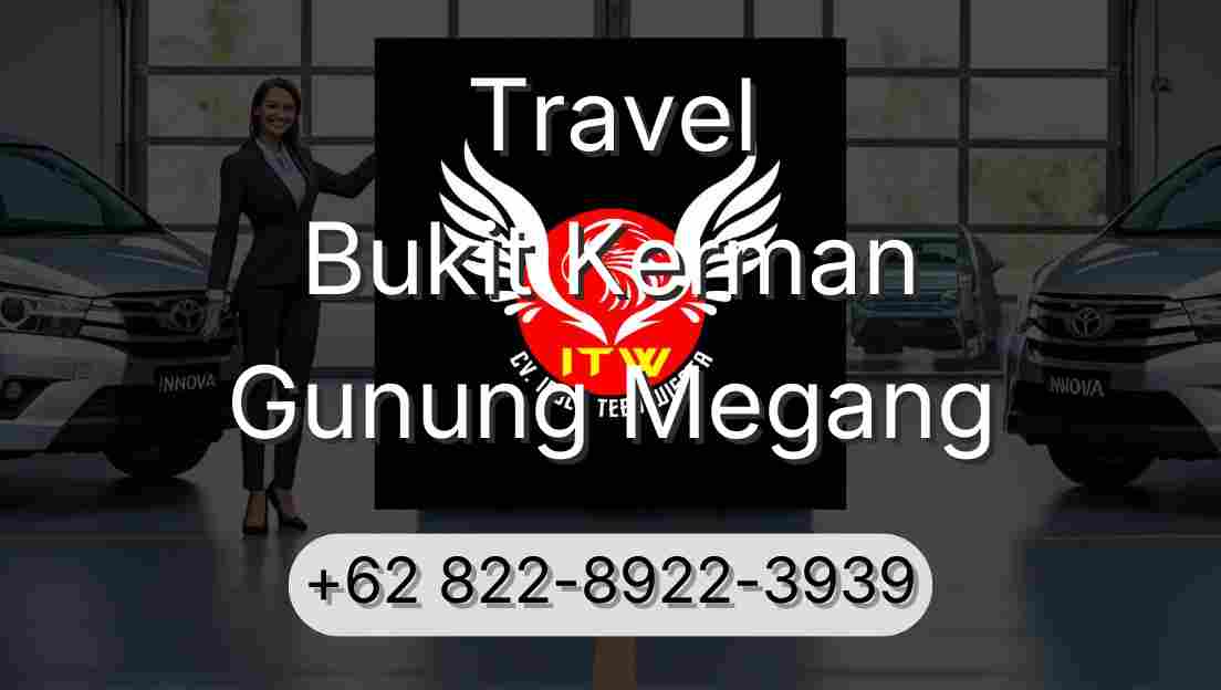 Travel Bukit Kerman Gunung Megang