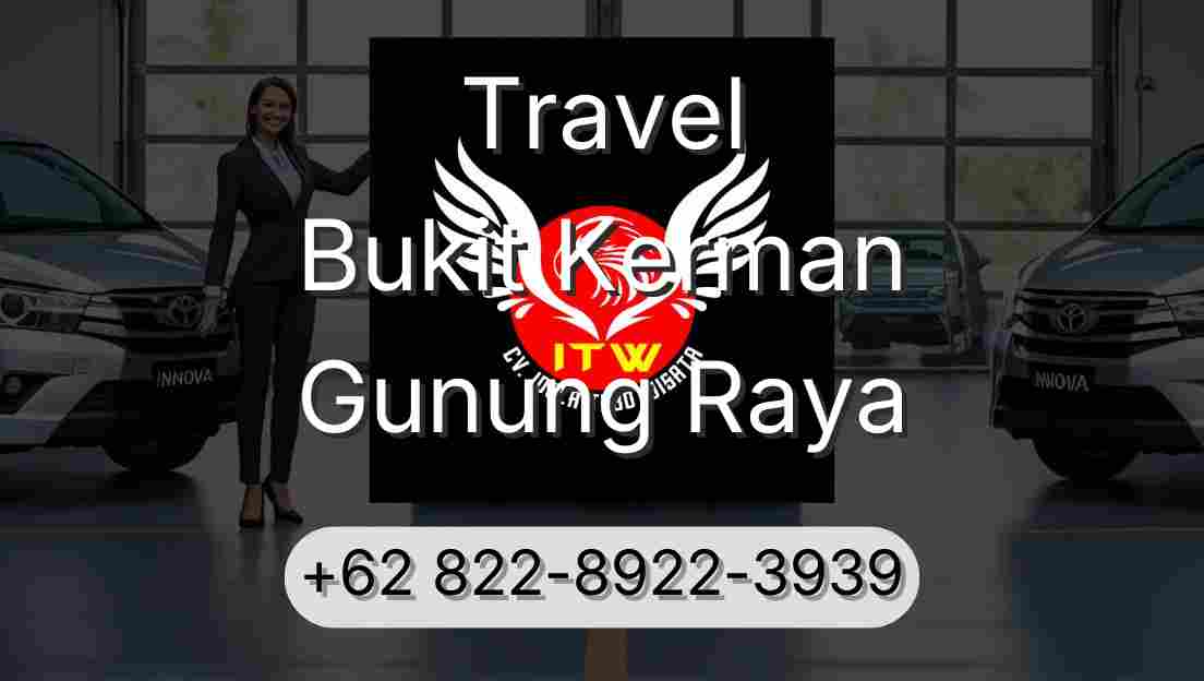 Travel Bukit Kerman Gunung Raya