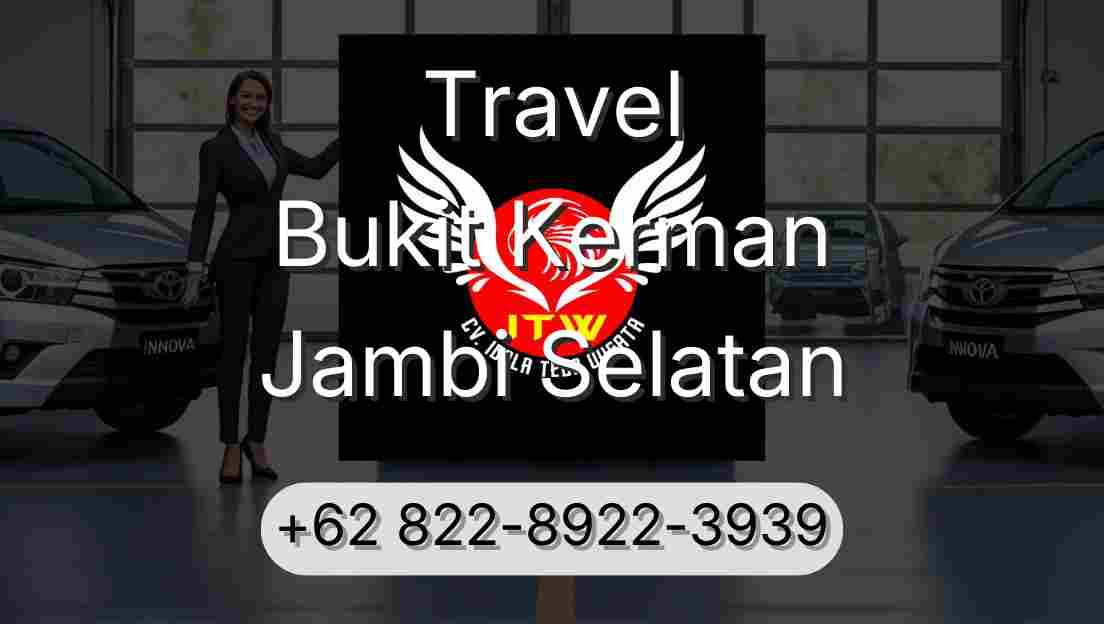 Travel Bukit Kerman Jambi Selatan