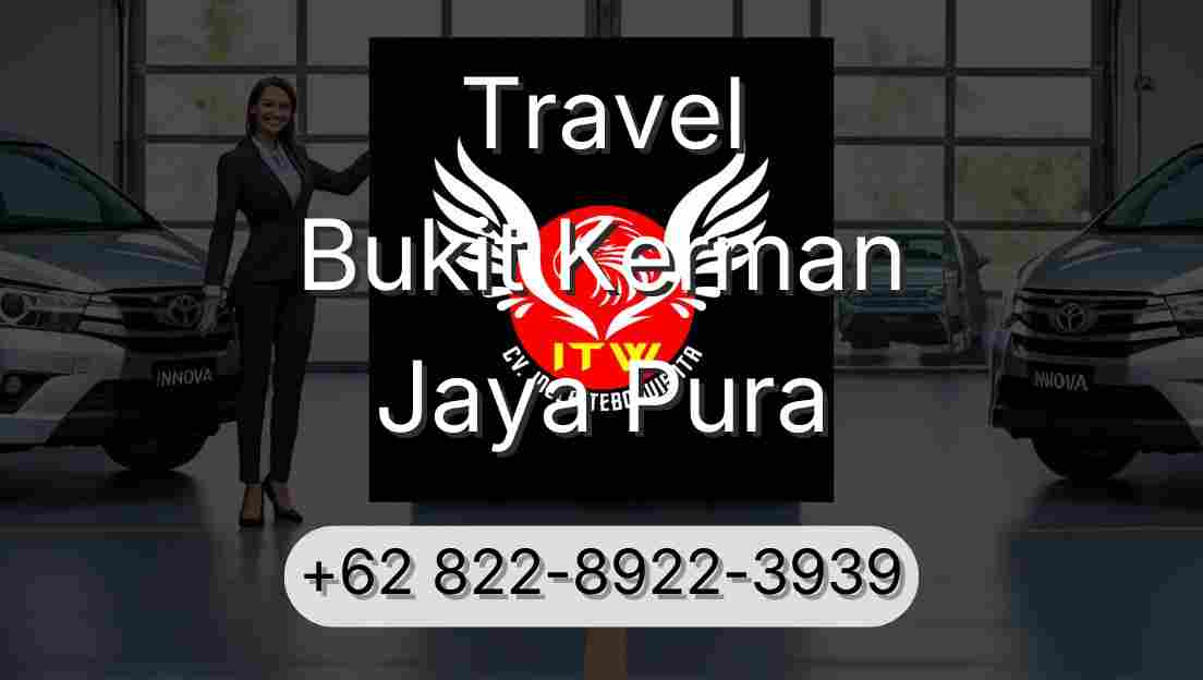Travel Bukit Kerman Jaya Pura