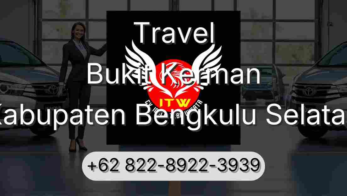 Travel Bukit Kerman Kabupaten Bengkulu Selatan