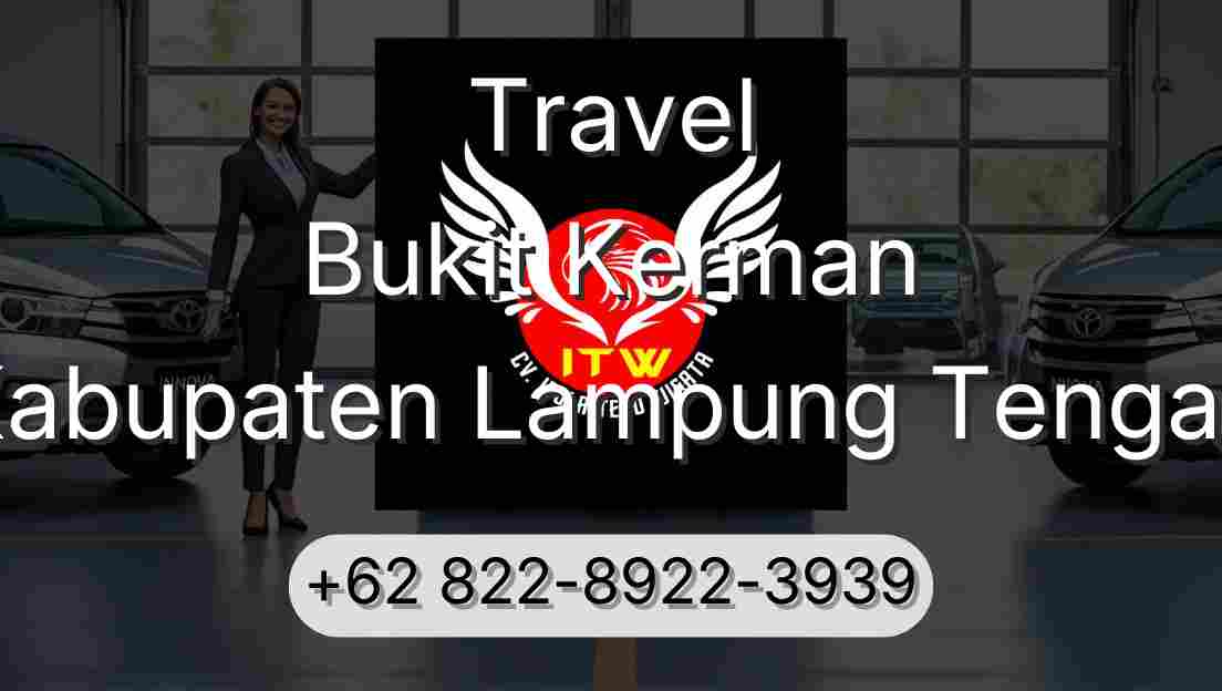 Travel Bukit Kerman Kabupaten Lampung Tengah