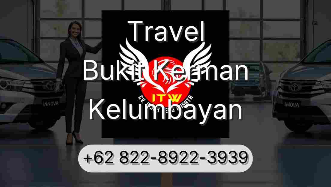 Travel Bukit Kerman Kelumbayan