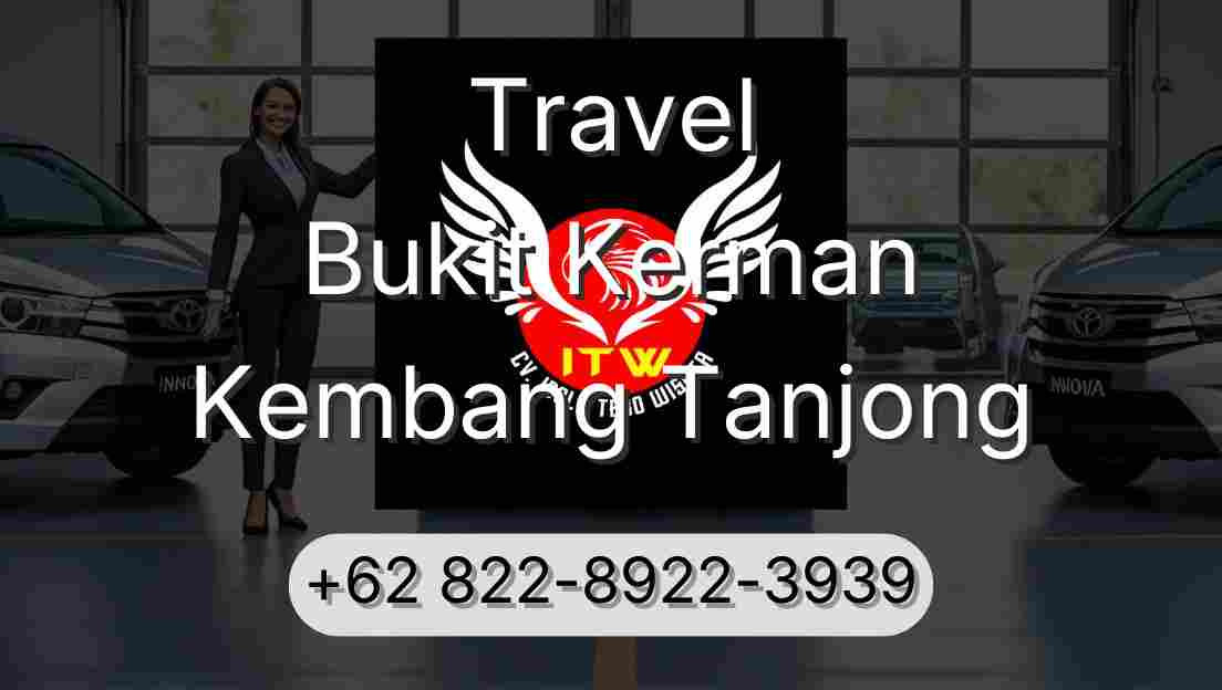 Travel Bukit Kerman Kembang Tanjong