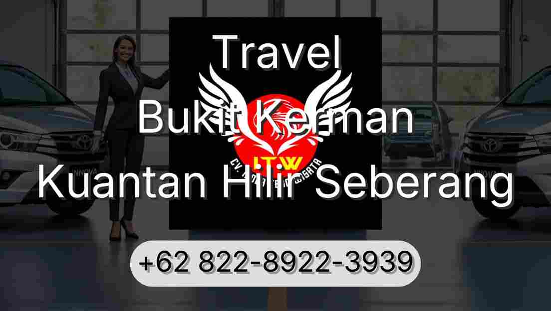 Travel Bukit Kerman Kuantan Hilir Seberang