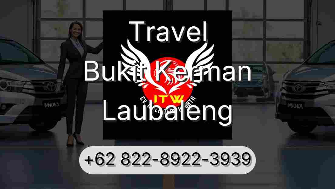 Travel Bukit Kerman Laubaleng