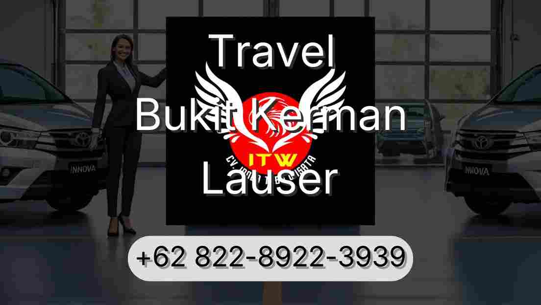 Travel Bukit Kerman Lauser