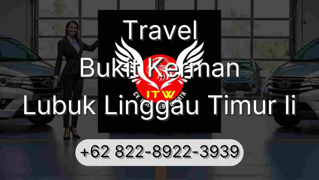Travel Bukit Kerman Lubuk Linggau Timur Ii