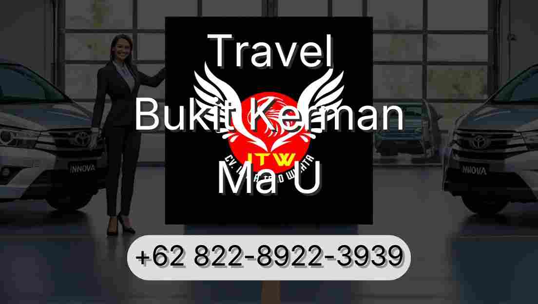 Travel Bukit Kerman Ma U