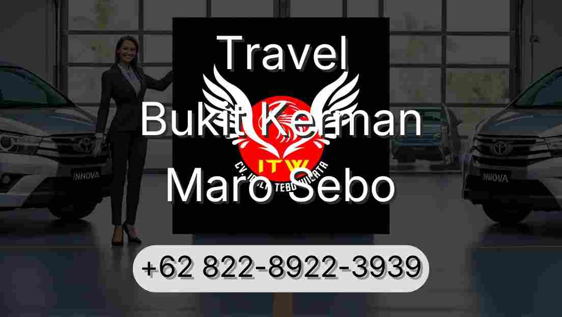 Travel Bukit Kerman Maro Sebo