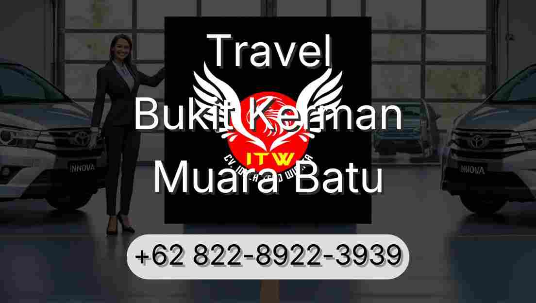 Travel Bukit Kerman Muara Batu
