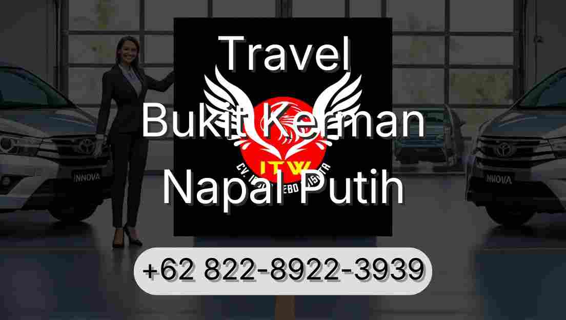 Travel Bukit Kerman Napal Putih