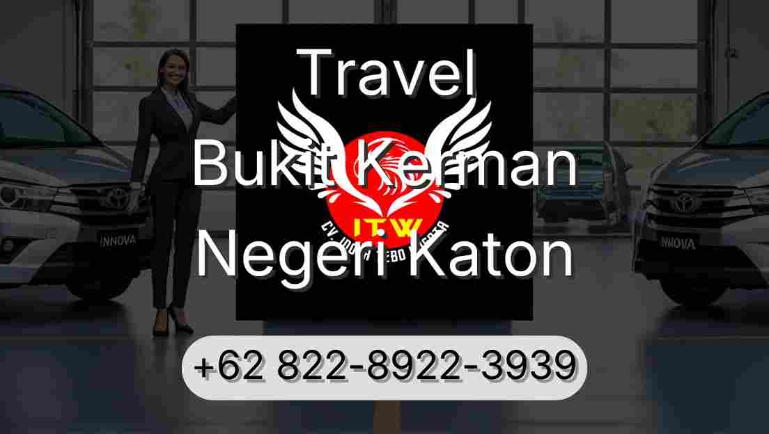 Travel Bukit Kerman Negeri Katon