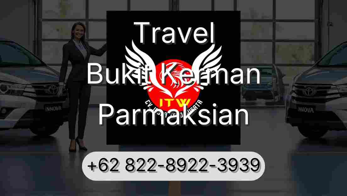 Travel Bukit Kerman Parmaksian