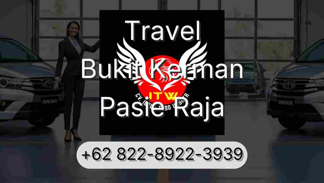 Travel Bukit Kerman Pasie Raja