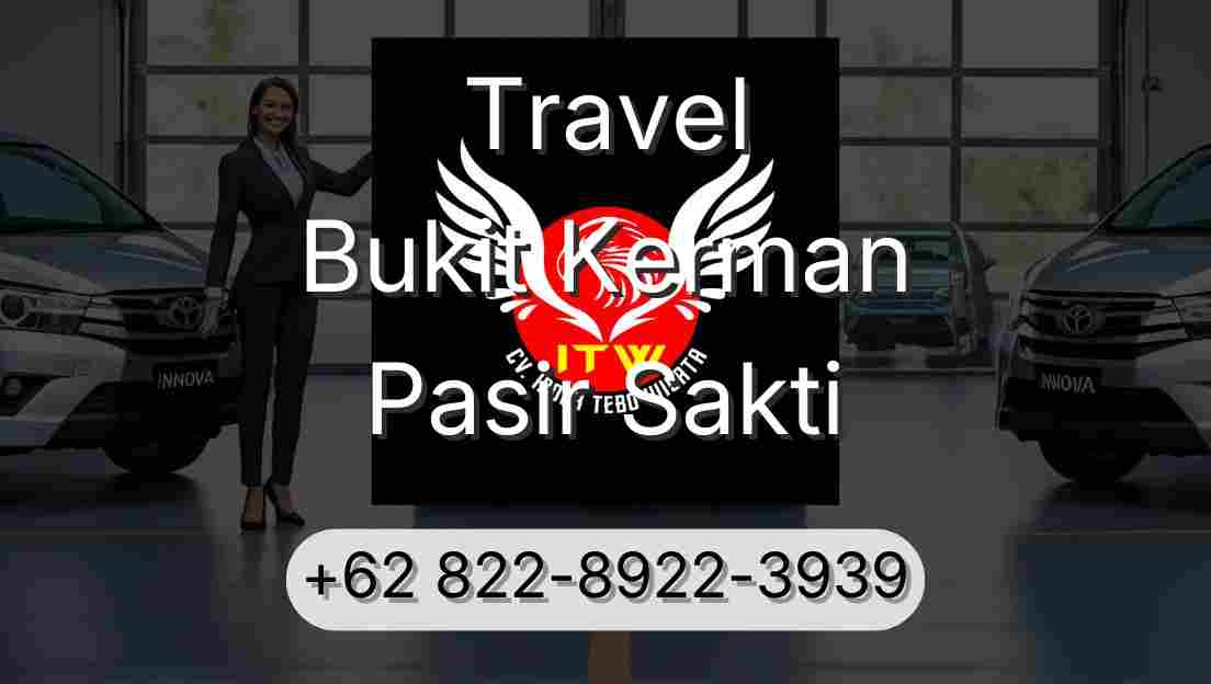 Travel Bukit Kerman Pasir Sakti