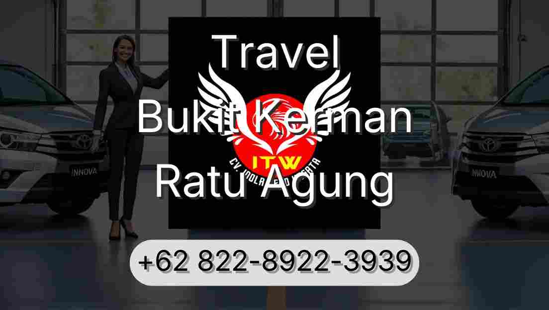 Travel Bukit Kerman Ratu Agung