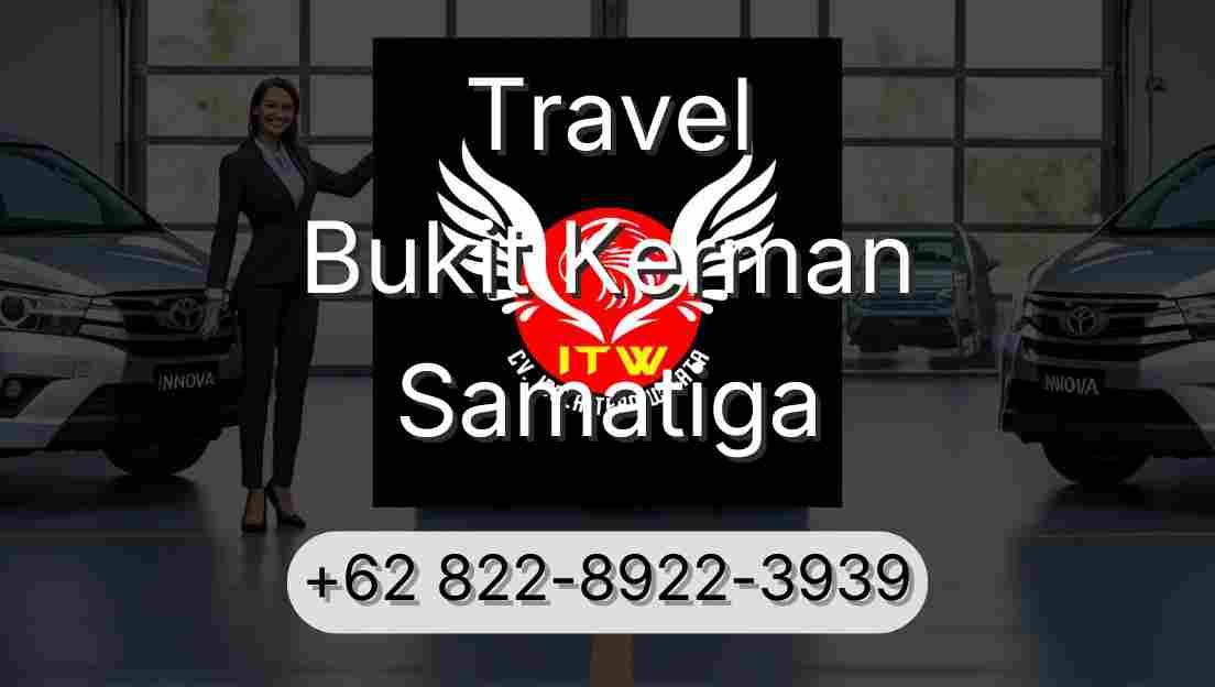 Travel Bukit Kerman Samatiga