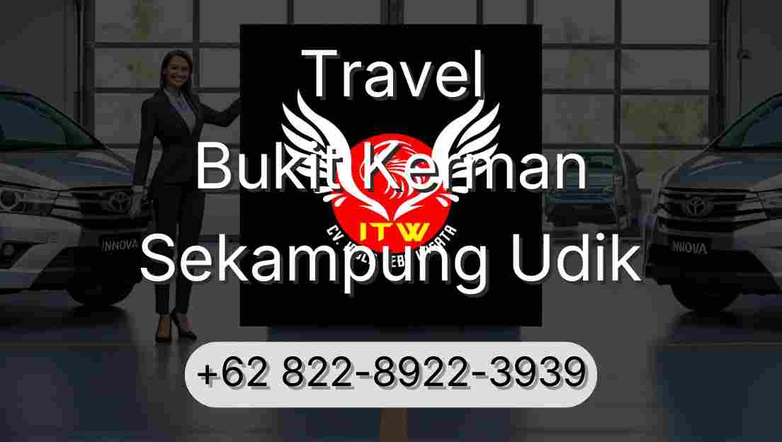 Travel Bukit Kerman Sekampung Udik