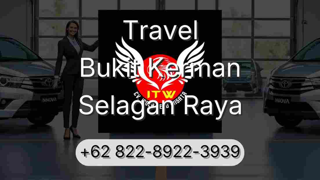 Travel Bukit Kerman Selagan Raya