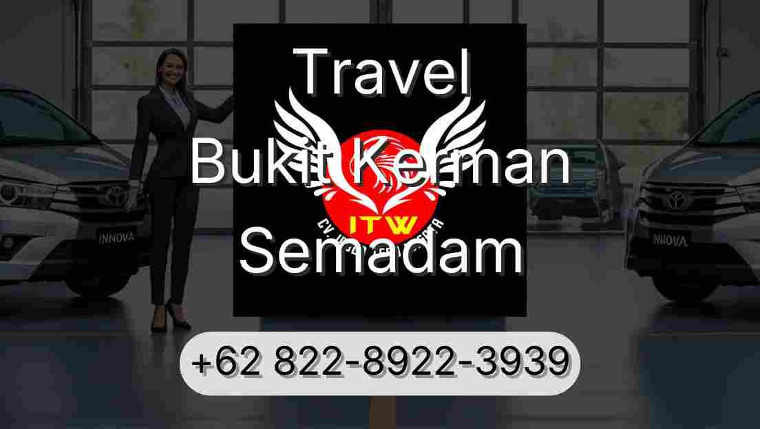 Travel Bukit Kerman Semadam