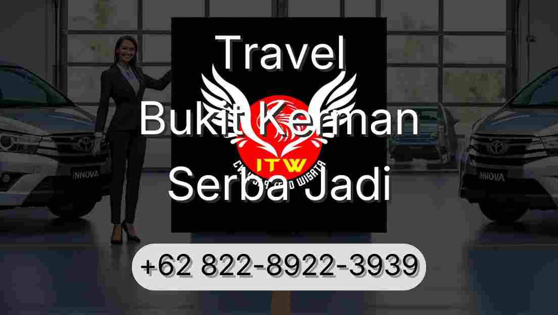 Travel Bukit Kerman Serba Jadi