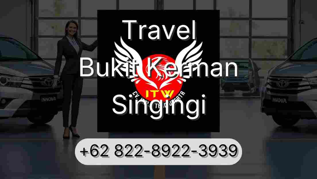 Travel Bukit Kerman Singingi