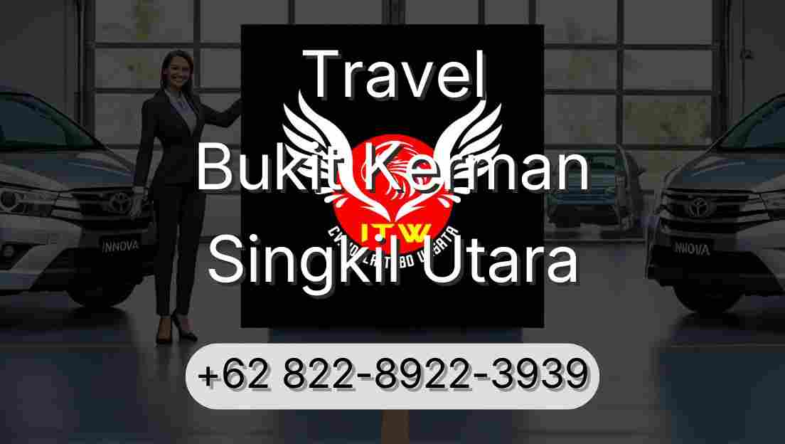 Travel Bukit Kerman Singkil Utara