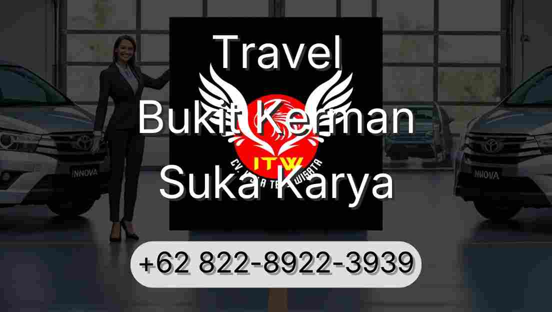 Travel Bukit Kerman Suka Karya