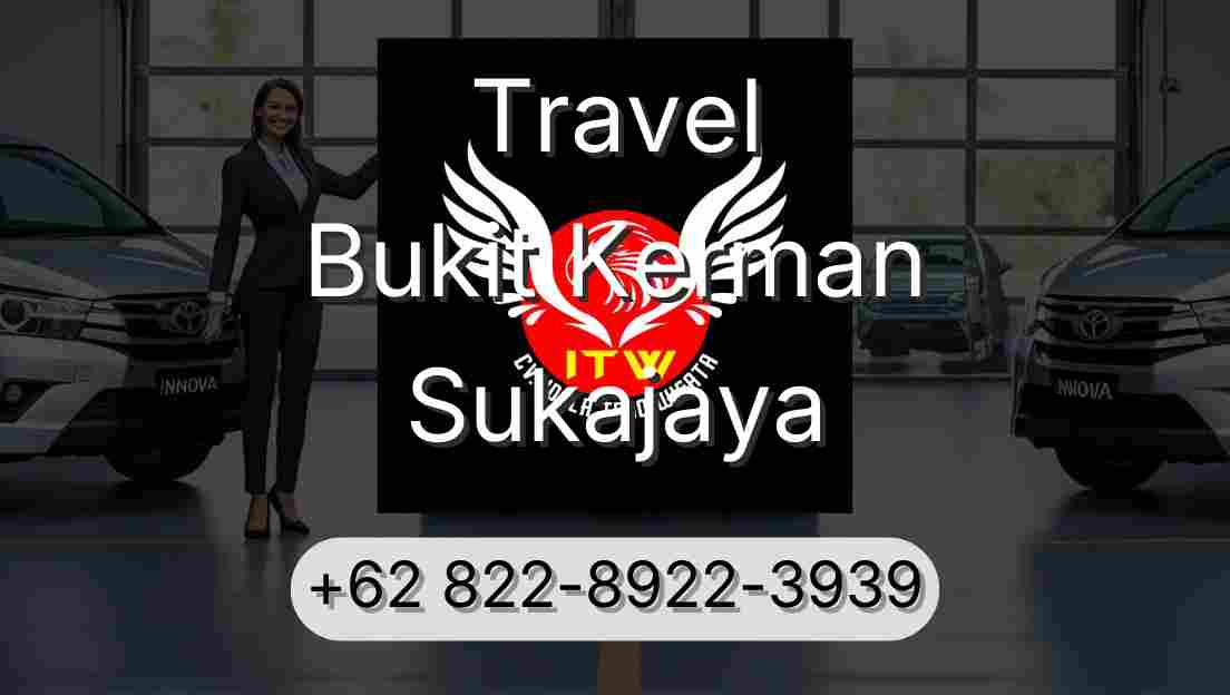 Travel Bukit Kerman Sukajaya