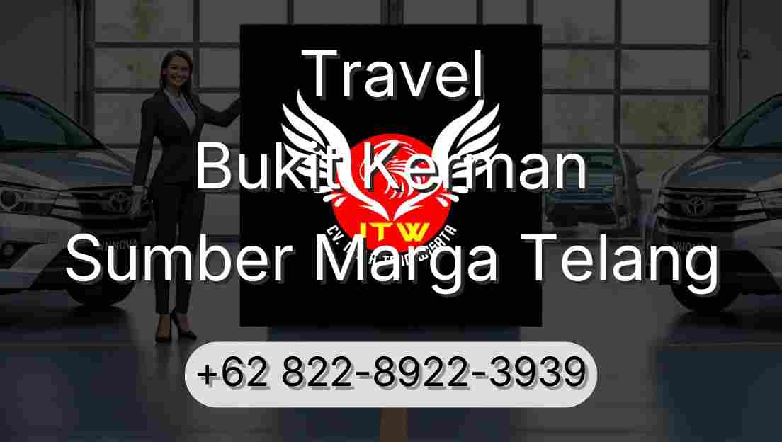 Travel Bukit Kerman Sumber Marga Telang