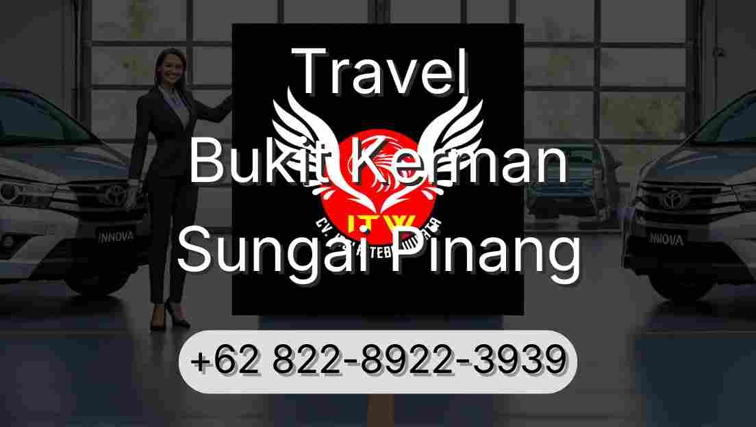 Travel Bukit Kerman Sungai Pinang