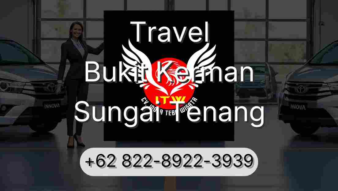 Travel Bukit Kerman Sungai Tenang