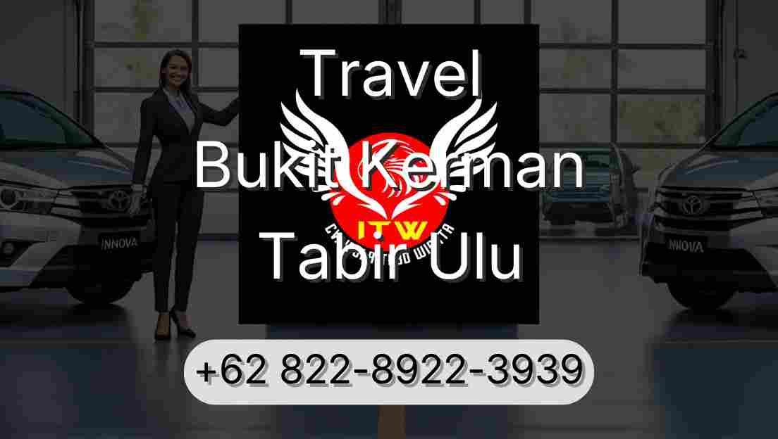 Travel Bukit Kerman Tabir Ulu