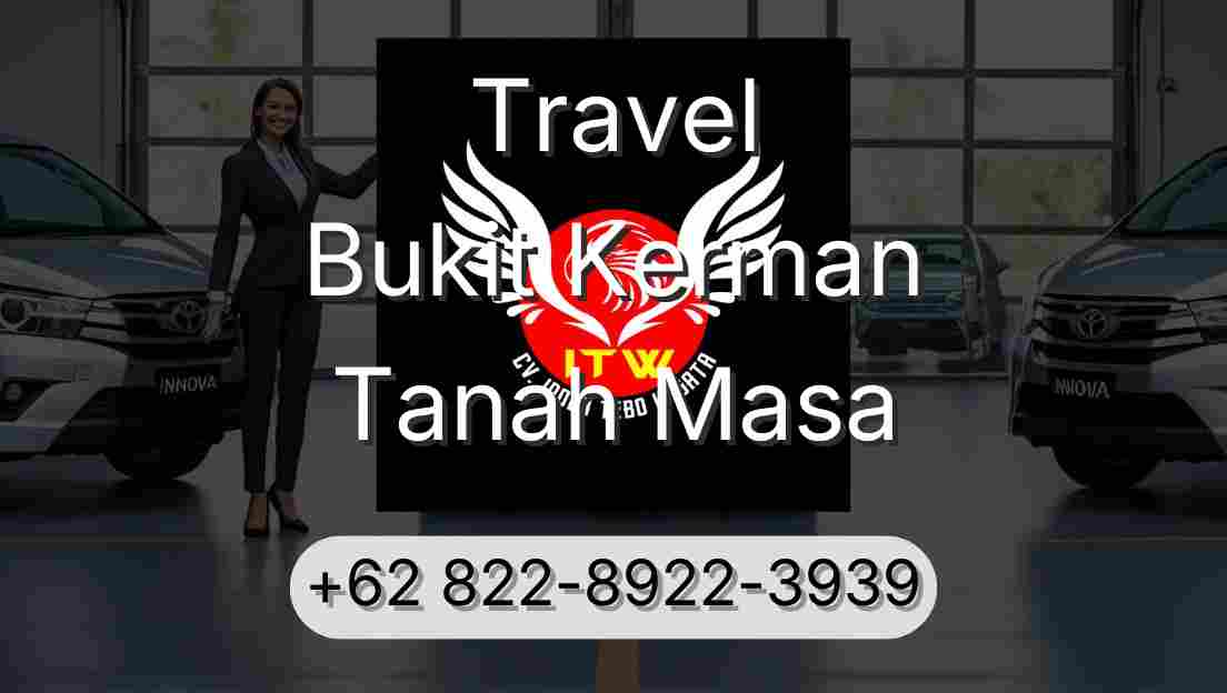 Travel Bukit Kerman Tanah Masa