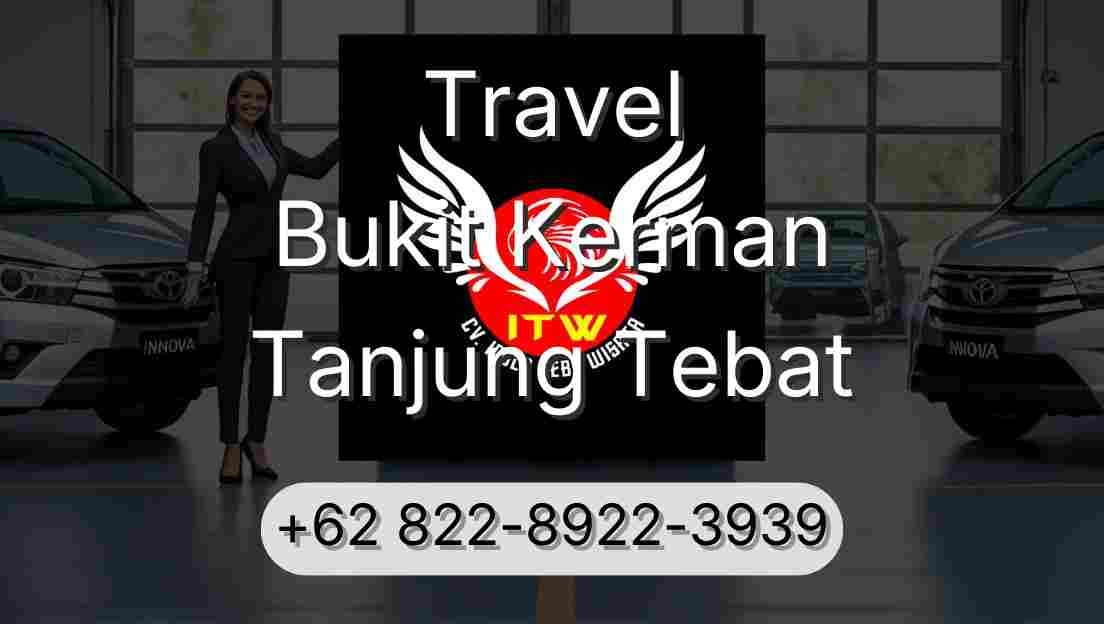Travel Bukit Kerman Tanjung Tebat