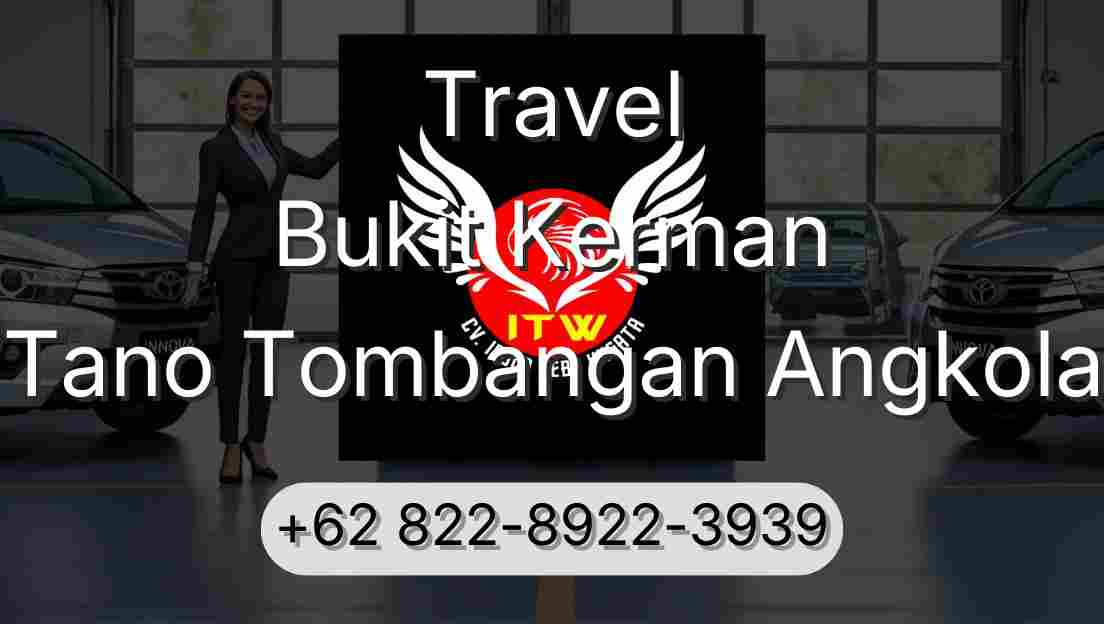 Travel Bukit Kerman Tano Tombangan Angkola
