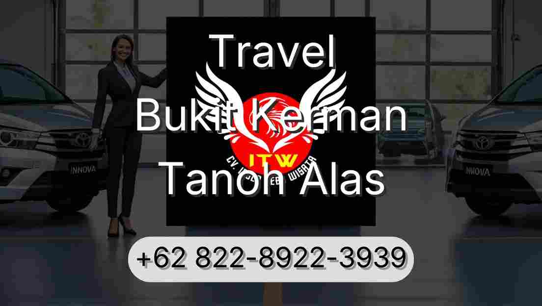 Travel Bukit Kerman Tanoh Alas