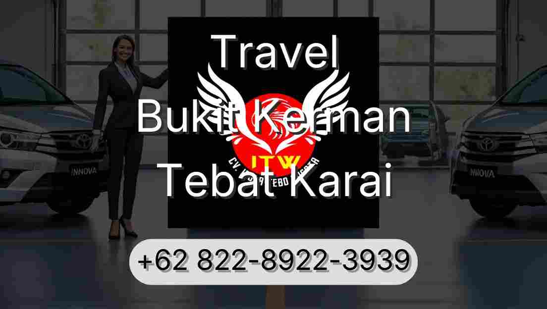Travel Bukit Kerman Tebat Karai