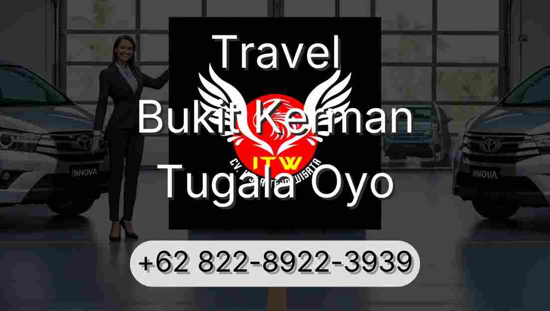 Travel Bukit Kerman Tugala Oyo