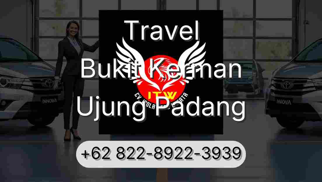 Travel Bukit Kerman Ujung Padang