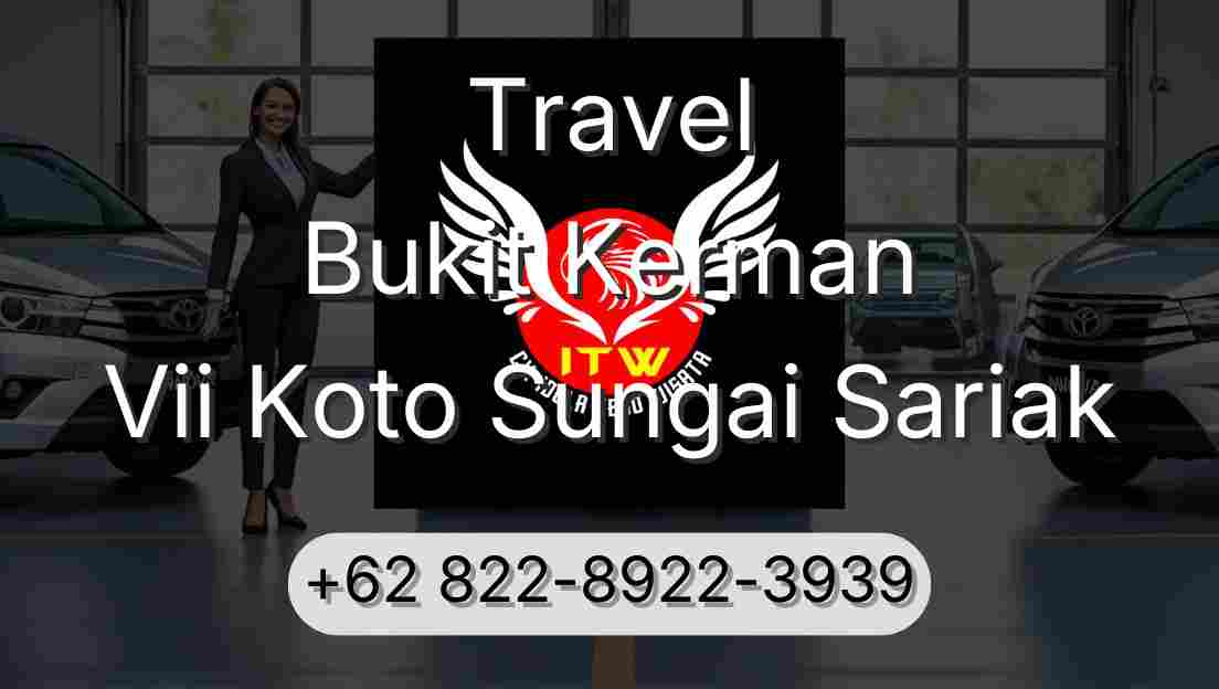 Travel Bukit Kerman Vii Koto Sungai Sariak