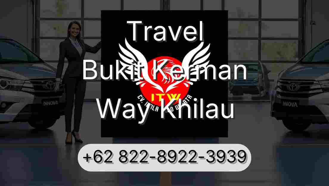 Travel Bukit Kerman Way Khilau