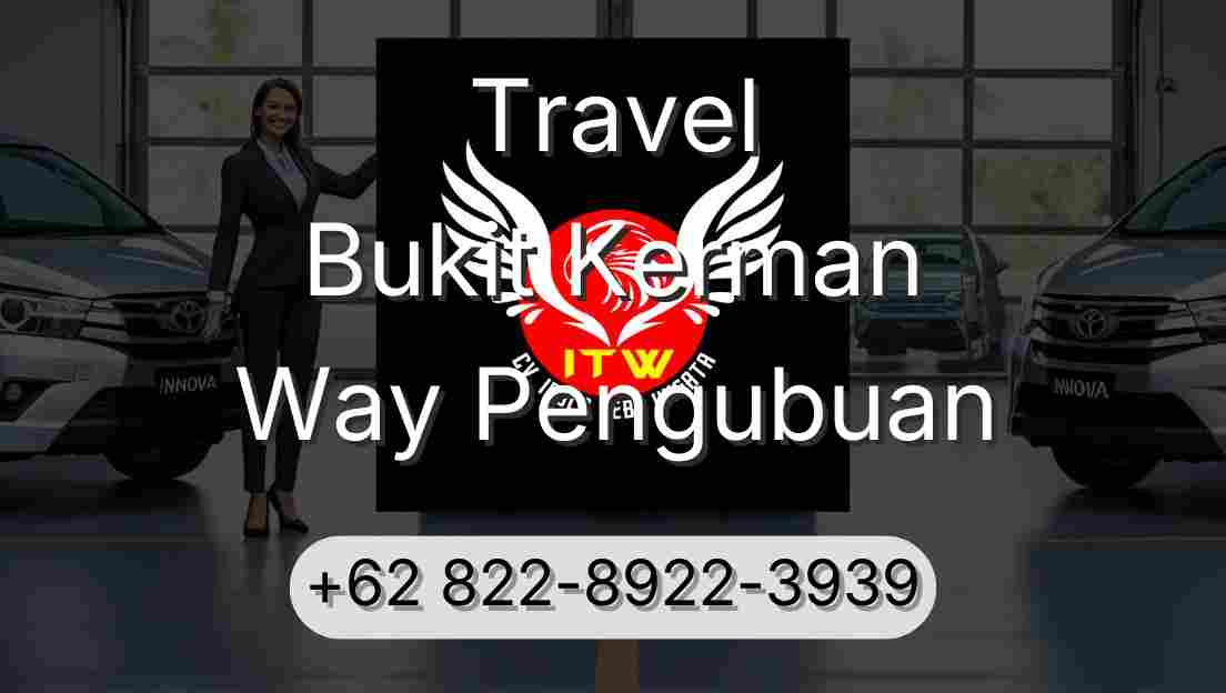Travel Bukit Kerman Way Pengubuan